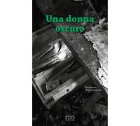 Libri Daniel Maggetti - La donna oscura - 2022 (La libellula)