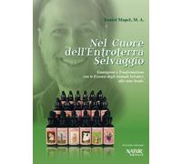 Libri Daniel Mapel - Nel Cuore Dell'entroterra Selvaggio. Guarigione E Trasforma