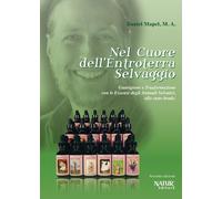 Libri Daniel Mapel - Nel Cuore Dell'entroterra Selvaggio. Guarigione E Trasforma