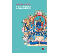 Libri Daniel Odier - La via regale della Shakti - 2022