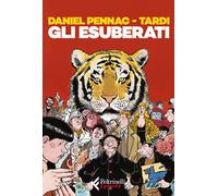 Libri Daniel Pennac - Gli esuberati - 2024 (Feltrinelli Comics)