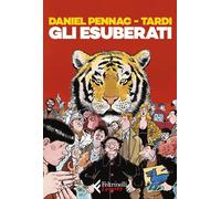 Libri Daniel Pennac / Jacques Tardi - Gli Esuberati