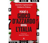 Libri Daniela Capitanucci / Umberto Folena - Perche Il Gioco D'azzardo Rovina L'