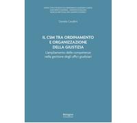 Libri Daniela Cavallini - Il Csm Tra Ordinamento E Organizzazione Della Giustizi