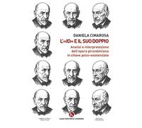 Libri Daniela Cimarosa - L'io E Il Suo Doppio. Analisi E Interpretazione Dell'op