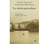 Libri Daniela Galeazzi / Giuseppina Minchella - Le Verita Pericolose