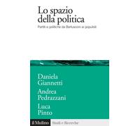 Lo spazio della politica. Partiti e politiche da Berlusconi ai populisti
