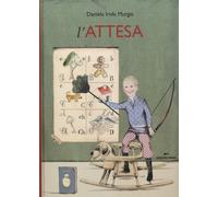 Libri Daniela Iride Murgia - L'attesa - 2015 (Area ragazzi)
