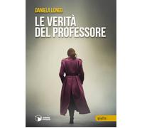 Libri Daniela Longo - Le Verita Del Professore