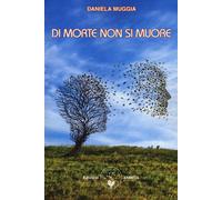 Libri Daniela Muggia - Di Morte Non Si Muore