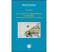 Libri Daniela Patti - Il Contesto Territoriale Di Nissoria. Fra Tardoantico Ed E