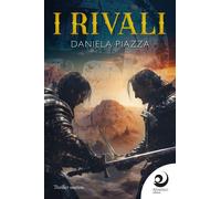 Libri Daniela Piazza - I Rivali
