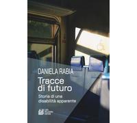 Libri Daniela Rabia - Tracce Di Futuro