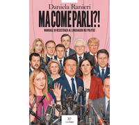 Libri Daniela Ranieri - Ma Come Parli? Manuale Di Resistenza Al Linguaggio Dei