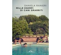 Libri Daniela Ranieri - Mille esempi di cani smarriti - 2015