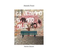 Libri Daniela Tozzi - Ci Vediamo Sabato Alle 10