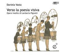 Libri Daniela Vasta - Verso La Poesia Visiva. Opere Inedite Di Lamberto Pignotti