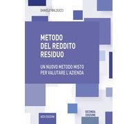 Libri Daniele Balducci - Metodo Del Reddito Residuo. Un Nuovo Metodo Misto Per V