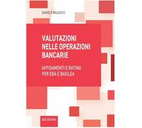 Libri Daniele Balducci - Valutazioni Nelle Operazioni Bancarie. Affidamenti E Ra
