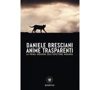 Libri Daniele Bresciani - Anime Trasparenti. La Prima Indagine Dell'ispettore Mi