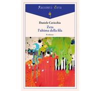 Libri Daniele Cavicchia - Zeta l'ultima della fila - 2019
