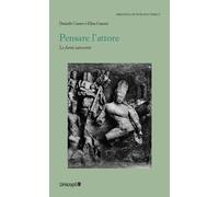 Pensare l'attore. Le fonti sanscrite - Cuneo Daniele, Ganser Elisa