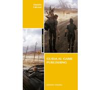 Libri Daniele Falcone - Guida al game publishing - 2018
