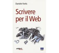 Libri Daniele Fortis - Scrivere per il web - 2013