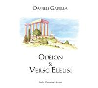 Libri Daniele Garella - Odeion. Verso Eleusi - 2016