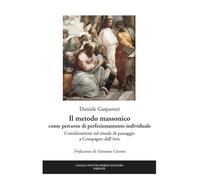 Libri Daniele Gasparetti - Il Metodo Massonico Come Percorso Di Perfezionamento