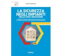 Libri Daniele Minichini - La Sicurezza Negli Impianti Delle Civili Abitazioni. C