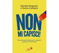 Libri Daniele Mugnaini / Cantelmi Tonino - Non Mi Capisci Manuali Per Adolescen