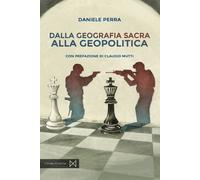 Libri Daniele Perra - Dalla Geografia Sacra Alla Geopolitica