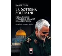 Libri Daniele Perra - La Dottrina Soleimani. Formazione Ed Evoluzione Dell'asse