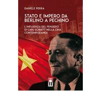 Libri Daniele Perra - Stato E Impero Da Berlino A Pechino. L'influenza Del Pensi