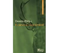 Libri Daniele Ribola - Il Cervo E I Suoi Simboli