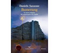 Libri Daniele Sanzone - Bumerang. La Nuova Indagine Del Commissario Del Gaudio