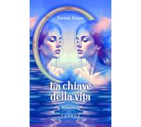 Libri Daniele Tenzon - La Chiave Della Vita