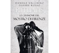 Libri Daniele Vacchino / Davide Rosso - Ritualis. Le Cerimonie Del Mostro Di Fir