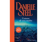 Libri Danielle Steel - L' Amore Di Una Madre