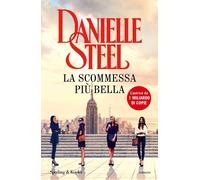 Libri Danielle Steel - La Scommessa Piu Bella