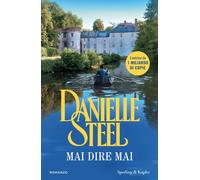 Libri Danielle Steel - Mai Dire Mai