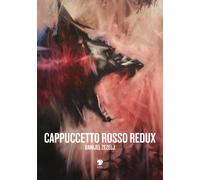 Libri Danijel Zezelj - Cappuccetto Rosso redux - 2018 (Kina)
