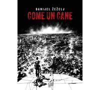Libri Danijel Zezelj - Come Un Cane