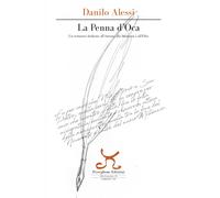 La penna d'oca. Un romanzo dedicato all'amore, alla memoria e all'Elba