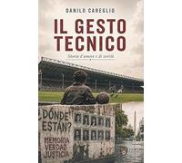 Libri Danilo Careglio - Il gesto tecnico - 2026