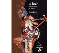 Libri Danilo Fatur - Io, Fatur. La vodka bona più non c'è - 2022