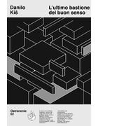 L'ultimo bastione del buon senso