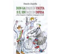 Don Gaspare in uscita e il sindaco in difesa. Don Gaspare e Gigione, compa...