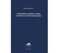 Libri D'Annibale Elisa - Ernst Nolte Tra Politica E Storia. Un Inedito Per Il Ce